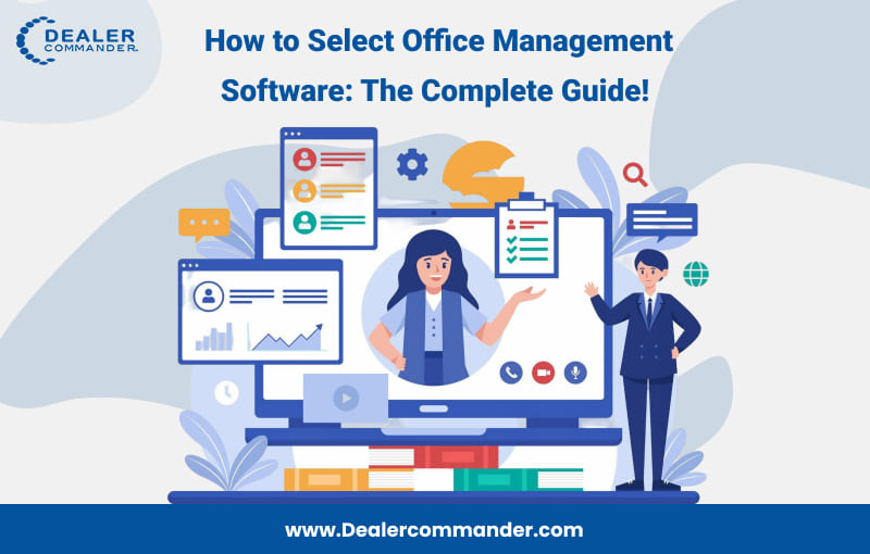 How to Select Office Management Software: The Complete Guide!